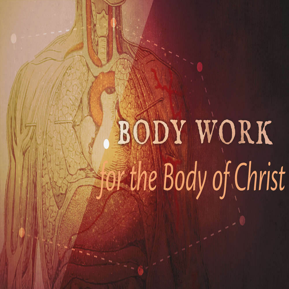 Body Work for the Body of Christ