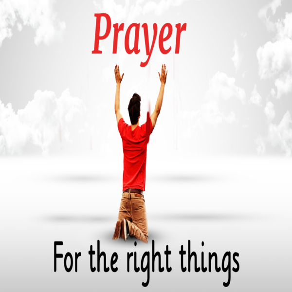Prayer for the Right Things Image
