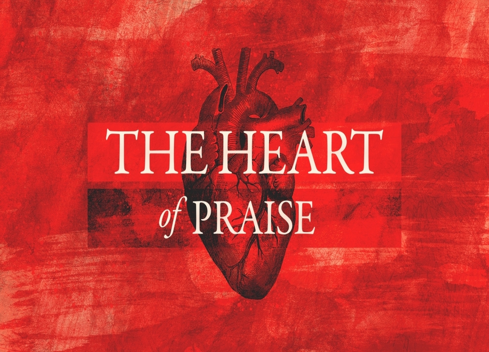 The Heart of Praise