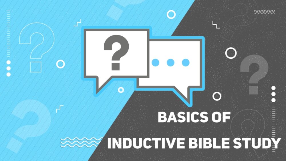 Basics of Inductive Bible Study
