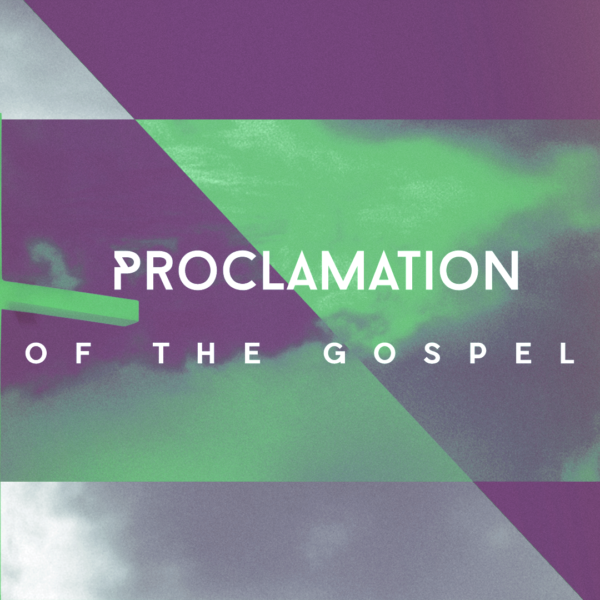 Proclamation of the Gospel